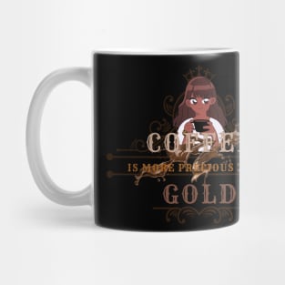 Coffee is more precious than gold Mug